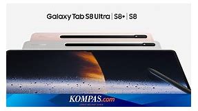 Resmi, Ini Harga Samsung Galaxy Tab S8, S8 Plus, dan S8 Ultra di Indonesia