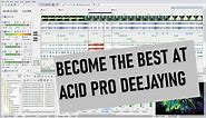 DEEJAYING IN ACID PRO FULL TUTORIAL STEP BY STEP!! [Pt. 1] Scratches, Beatmapping and Mixing