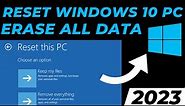 Reset windows 10 PC remove everything to factory settings | How to erase all data 2024