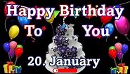 20. January, Best Happy Birthday To You 2024🎁| Happy Birthday Song || Happy Birthday WhatsApp Status