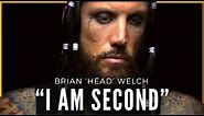 I Am Second - Brian "Head" Welch