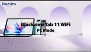 Blackview Tab 11 Wifi: PC Mode | Mouse & Keyboard & Touchscreen Support