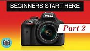 Nikon beginners guide Part 2 - More Nikon photography tips and tricks for beginners