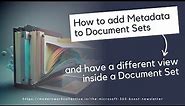 SharePoint Document Sets - How to add metadata and create specific views