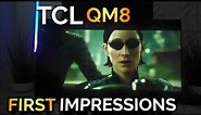 TCL QM8/QM850G First Impressions