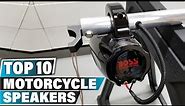 Best Motorcycle Speaker In 2024 - Top 10 Motorcycle Speakers Review