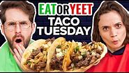 Taco Tuesday! (Eat It Or Yeet It)