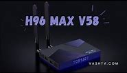 H96 MAX V58 Android 12 TV Box Review @Vashtvcom
