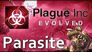 Plague Inc. Evolved - Parasite Walkthrough (Mega Brutal)