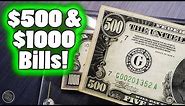 $1000 and $500 Bills - HIGH Demonination Currency!