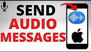 How to Send Audio Messages on iPhone - iOS 16