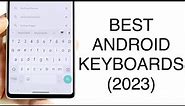 Best Keyboards For Androids! (2023)