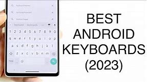 Best Keyboards For Androids! (2023)