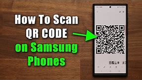 How To Scan a QR Code on Any Samsung Galaxy Smartphone Easily (Android)