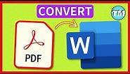 How to Convert PDF to Word | Create Editable Documents from PDFs