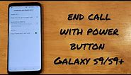 How to end a call using the power button Samsung Galaxy s9 / s9+