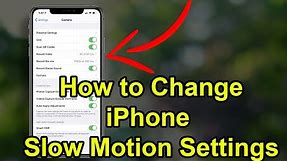 How to Change Slow Motion Camera Settings in iPhone