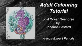 Adult Colouring Tutorial Seahorse from Lost Ocean by Johanna Basford