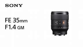 Introducing FE 35mm F1.4 GM | Sony | Lens