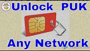 How to Unlock SIM PUK Code - Find Your PUK Unblock