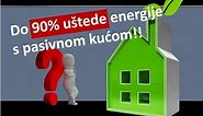 Pasivne kuće - do 90% uštede energije !!