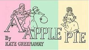 A Apple Pie - READ ALOUD Read Along Alphabet ABC Story Poem by Kate Greenaway