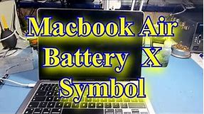 Macbook Air A2337 Battery Not Charging , Battery x symbol
