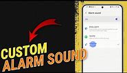How To Use A Custom Alarm Sound on Samsung Galaxy