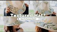 How to Texture Paint a Felt Hat | DIY Textured Impasto Art (Step By Step Tutorial)