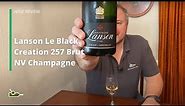 Wine Review: Lanson Le Black Creation 257 Brut NV Champagne (Black Label)