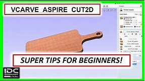 Vectric - Super Tips For The Beginner, Vcarve, Aspire & Cut2D - Vectric Tutorial