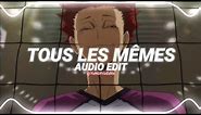 tous les mêmes - stromae [edit audio]