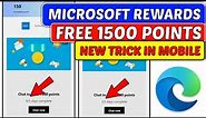 Microsoft Rewards Free 1500 Points New Tricks || Microsoft Rewards New Tricks in Mobile ||