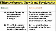 Difference Between Growth and Development || Growth and Development