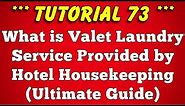 What is Valet Laundry Service in Hotel and Resort - Tutorial 73