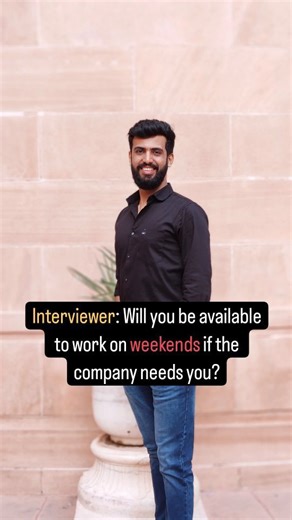 Neeraj Jethnani on Instagram: "👇🏻Read Caption - Correct way to answer . . . ✅ Save & Share ✅ 📌 Sample Answer 1 (If You’re Open to Weekend Work): ✅ “Yes, I understand the demands of the role may sometimes extend beyond the typical workweek. I am willing to work on weekends when necessary, especially to meet project deadlines or during critical phases of work. I am committed to supporting the team and ensuring the success of our projects, and I’m flexible in accommodating the needs of the compa