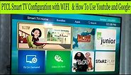 PTCL Smart Tv Configuration Setting | Connect PTCL Smart TV to WIFI | Smart TV YOUTUBE and Browser