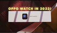 OPPO Watch (41mm) Unboxing! [2022]