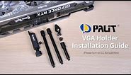 Palit VGA Holder Installation Guide