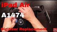 iPad Air Digitizer Replacement - A1474 - inc. lots of tips and tricks