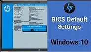 Restore BIOS Default Settings in Windows10 . hp bios update