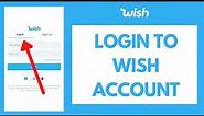 Wish.com Login 2021: WishLogin Sign in | How to Login to Wish