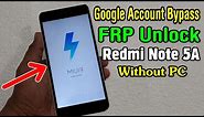 Xiaomi Redmi Note 5A (MDG6) FRP Unlock or Google Account Bypass Easy Trick Without PC