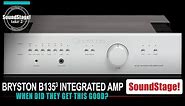When Did Bryston's Amps Get This Good? B135 Cubed Integrated Amplifier Review (Take 2, Ep:31)