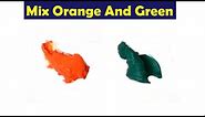 Mix Orange And Green - What Color Make Orange And Green - Color Mixing Paint