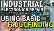 Use Basic Electronics Knowledge To Repair Industrial Electronics - Pure Methodical Fault Finding