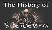 The History of Slenderman