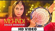 Mehndi Song | Shazia Manzoor | Wedding Songs | Mehndi Songs | New Punjabi Song 2023 | #mehndi #song