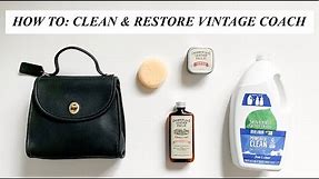 HOW TO CLEAN & RESTORE VINTAGE COACH BAG (SHOW & TELL)