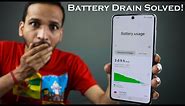 Stop S21 FE Battery Drain NOW !